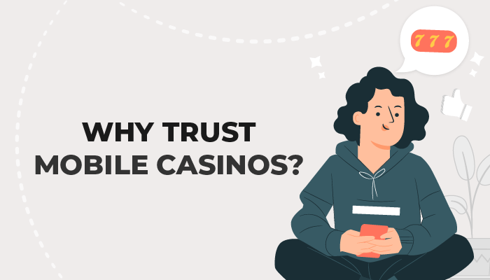 Warum sollten Sie mobilen Casinos vertrauen?