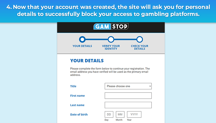 Nachdem Ihr Konto erstellt wurde, werden Sie auf der Website nach persönlichen Daten gefragt, um Ihren Zugriff auf Glücksspielplattformen erfolgreich zu blockieren